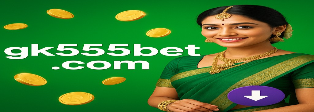 GK555 Sign Up in Bangladesh – APK Download and rewards offer up to ৳1888 today
